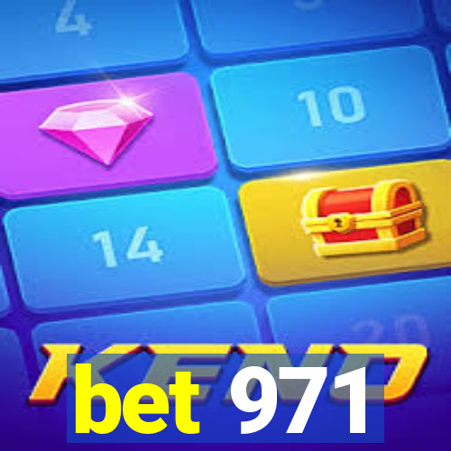 bet 971